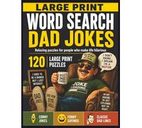 Large Print Word Search Dad Jokes: 120 Funny Puzzles with Corny Jokes, Humorous Sayings & Classic Dad Lines | Easy-to-Read Word Searches for Adults & Seniors