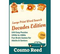 Large Print Word Search: Decades Edition: 150 Easy Puzzles Through the 1950s to 1980s - Fun Brain Games for Adults & Seniors