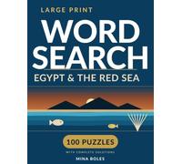Large Print Word Search: Egypt & the Red Sea: 100 Relaxing Puzzles Through Pharaohs, Temples, Coral Reefs and Coastal Towns