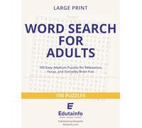 Large Print Word Search for Adults: 100 Easy-Medium Puzzles for Relaxation, Focus and Everyday Brain Fun