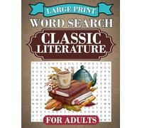 Large print word search for adults: 60 Themed Puzzles with Solutions, 900 Words, Classic Literature, 16.5 large font size, 2025
