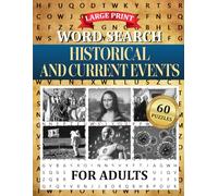 Large print word search for adults: 60 Themed Puzzles with Solutions, 900 Words, Historical and Current Events, 16.5 large font size, 2025