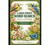 Large Print Word Search for Adults and Seniors: Nature & Wildlife: 100 Relaxing Puzzles Featuring Birds, Flowers, Trees, Insects and Ocean Life - Perfect for Brain Health and Stress Relief