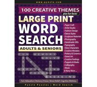Large Print Word Search for Adults & Seniors: 100 Creative Themes Featuring Art, Design, Crafts, Writing, Music, Photography, Performance & Creative ... Focus, Stress Relief & Cognitive Wellness