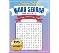 Large Print Word Search for Adults: Uplifting and positive Puzzles for Relaxation, Focus, and Stress Relief | 1 Puzzle per Page | Clam, Gratitude, ... Puzzles .... Gift for Vacations and holidays