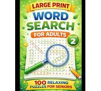 Large Print Word Search for Adults - Volume 2: 100 Relaxing Puzzles for Seniors with Easy-to-Read Letters