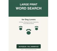 Large Print Word Search for Dog Lovers: 100 Easy, Relaxing Puzzles Celebrating Every Beloved Breed - Big Print, Full Answer Key Included