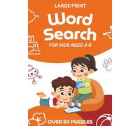 Large Print Word Search for Kindergarten Kids Aged 3-6: Over 50 Fun Puzzles with Simple 3-5 Letter Words