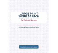 Large Print Word Search for Retired Nurses: 40 Relaxing, Easy-on-the-Eyes Puzzles - A Thoughtful Retirement Gift for Nurses