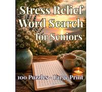 Large Print Word Search for Seniors: 100 Easy & Relaxing Puzzles for Stress Relief: Extra Large Font Brain Games for Elderly Women & Men - 24 Words Per Puzzle, One Per Page, Solutions Included