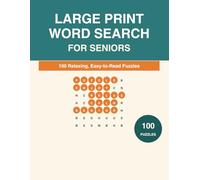 Large Print Word Search for Seniors: 100 Relaxing, Easy-to-Read Puzzles with Complete Solutions