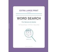 Large Print Word Search for Seniors: 100 Themed Puzzles with Extra-Large Text & Easy-to-Read Grids: Brain Games for Active Minds, Big Print Puzzle Book for Older Adults