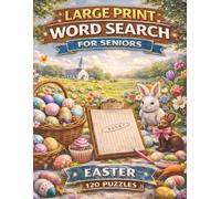 Large Print Word Search for Seniors: 120 Easy and Relaxing Puzzles with Big Letters: Easter Edition (Volume 11)