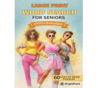 Large Print Word Search for Seniors: 1980s Nostalgia Edition: 60 Relaxing Puzzles with Big Letters and Easy-to-Read 18×18 Grids - Memory-Boosting Brain Games for Older Adults