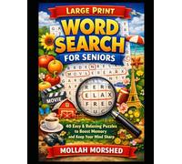 Large Print Word Search for Seniors: 40 Easy & Relaxing Puzzles to Boost Memory and Keep Your Mind Sharp