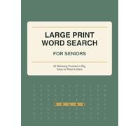 Large Print Word Search for Seniors: 40 Relaxing Large Print Puzzles with Big, Easy-to-Read Letters - Gardens, Nature, Food, Music and Happy Memories