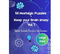 Large Print Word Search for Seniors: 50 Nostalgic Puzzles to Keep Your Brain Sharp: Relaxing 1950s & 60s Themes for Adults and Elderly (Volume 1)