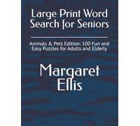 Large Print Word Search for Seniors: Animals & Pets Edition: 100 Fun and Easy Puzzles for Adults and Elderly