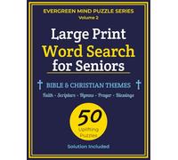 Large Print Word Search for Seniors: Bible & Christian Themes: 50 Easy Faith-Based Puzzles with Scripture, Psalms & Hymns for Adults 65+