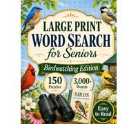 Large Print Word Search for Seniors: Birdwatching Edition: 150 Fun Puzzles with 3,000+ Words - Backyard Birds, Forest Birds, Waterbirds, Bird Behaviors, and the Birdwatching Life
