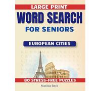 Large Print Word Search for Seniors: Easy and Fun Puzzle Book with European Cities Theme for Relaxation and Memory Training.