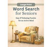 Large Print Word Search for Seniors: Easy & Relaxing Puzzles for an Active Mind