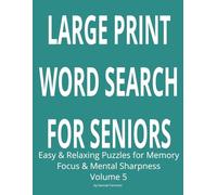 Large Print Word Search for Seniors: Easy & Relaxing Puzzles for Memory, Focus & Mental Sharpness (Volume 5)