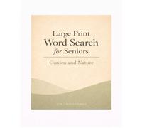 Large Print Word Search for Seniors: Garden & Nature