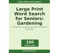 Large Print Word Search for Seniors: Gardening: 100 Big Print Puzzles for Relaxation and Mental Sharpness