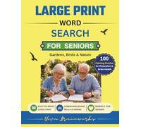 Large Print Word Search for Seniors: Gardens, Birds & Nature - 100 Calming Puzzles for Relaxation & Brain Health