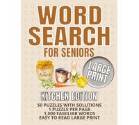 Large Print Word Search for Seniors - Kitchen Theme: Easy to Read Large Print Puzzles with Familiar Everyday Words | 50 Relaxing Puzzles for Memory Support, Dementia Friendly, and Stress Relief