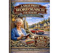 Large Print Word Search for Seniors: Nostalgic Everyday Life Edition: 140 Relaxing Puzzles with Warm Memories of Home, Daily Routines, Food, Music, Travel, School Days, and Everyday Errands