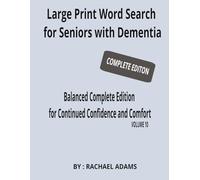 Large Print Word Search for Seniors with Dementia: Balanced Complete Edition for Continued Confidence and Comfort