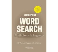 Large Print Word Search - Mythology & Legends: 50 Themed Puzzles for Relaxation and Fun