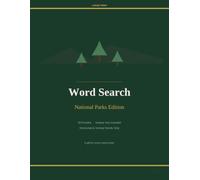 Large Print Word Search: National Parks Edition: 50 Puzzles Featuring America's Most Beloved National Parks