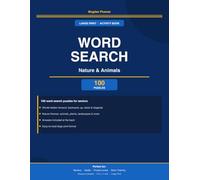 Large Print Word Search: Nature & Animals: 100 Puzzles for Seniors - Words Hidden Forward, Backward & Diagonal - Answers Included