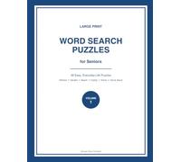 Large Print Word Search Puzzles for Seniors: 36 Easy, Everyday-Life Puzzles - Kitchen, Garden, Beach, Family, Home & Out and About (with Answer Keys)