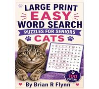 LARGE PRINT WORD SEARCH PUZZLES FOR SENIORS:CATS: 100 THEMED PUZZLES EACH WITH 20 SEARCH WORDS THATS 2000 BRAIN BOOSTING FUN FOR SENIORS
