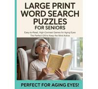 Large Print Word Search Puzzles for Seniors | Easy-to-Read, High-Contrast Games for Aging Eyes | The Perfect Gift to Keep the Mind Active: Nostalgic ... Dad, Grandma & Grandpa (Solutions Included)