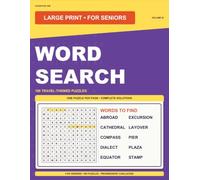Large Print Word Search Volume IV: For Seniors: 100 Puzzles - Progressive Challenge
