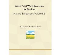 Large Print Word Searches for Seniors: Nature & Seasons - Volume 2
