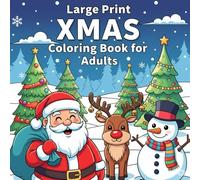 Large Print Xmas Coloring Book for Adults: Festive Cute Christmas Designs with Large Print for Adults & Senior