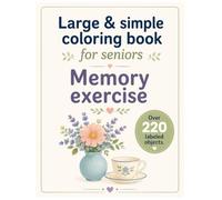 Large & simple coloring book for seniors. Memory exercise.: Over 220 labeled objects. Perfect for people with Alzheimer's, dementia, or memory disorders