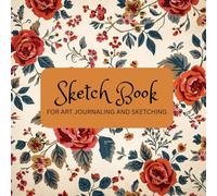Large Sketch Book 100+ Pages Blank Paper for Art Journaling and Sketching: Include Date and Title Sections best for Drawing Doodling and Journaling
