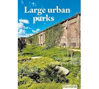 Large urban parks: New directions for the green lungs