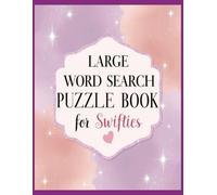 Large Word Search Puzzle Book for Swifties: Fun and Relaxing Large Print Puzzles Inspired by Pop Music Culture - For Teens, Adults, and Superfans