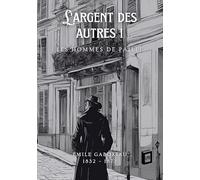 L'argent des autres 1: Les hommes de paille