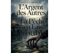 L'Argent des Autres - La Pêche en Eau Trouble