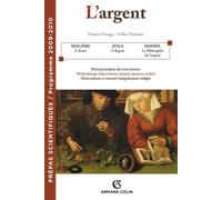 L'argent: Prépas scientifiques - Programme 2009 - 2010-Farago, France-Copertina