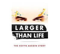 Larger Than Life: Kevyn Aucuoin Story [Edizione: Stati Uniti]